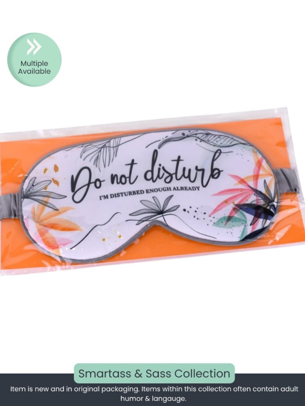 Do Not Disturb, I'm Disturbed Enough - Sleep Mask